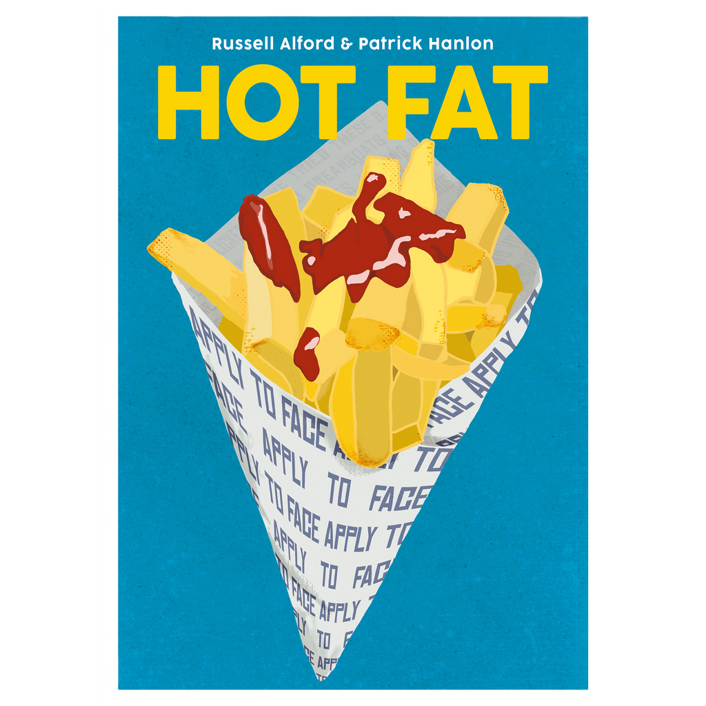 Cover of the cookbook Hot Fat by Russell Alford and Patrick Hanlon showing chips in a cone