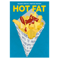 Cover of the cookbook Hot Fat by Russell Alford and Patrick Hanlon showing chips in a cone