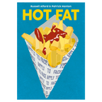 Cover of the cookbook Hot Fat by Russell Alford and Patrick Hanlon showing chips in a cone