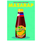 Bottle of banana ketchup with colorful label on a green background, featuring the text 'MASARAP' by Richie Castillo & Alex O'Neill.