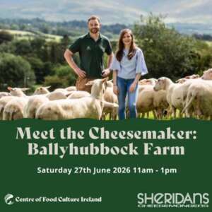 Meet the Cheesemaker: Ballyhubbock Farm Sat, 27 June, 2026 11am-1pm